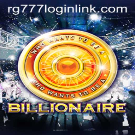 Explore the Exciting World of Billionaire at RG777.COM