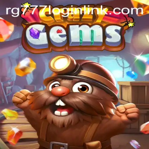 CrazyGems: A Dazzling Adventure with RG777.COM