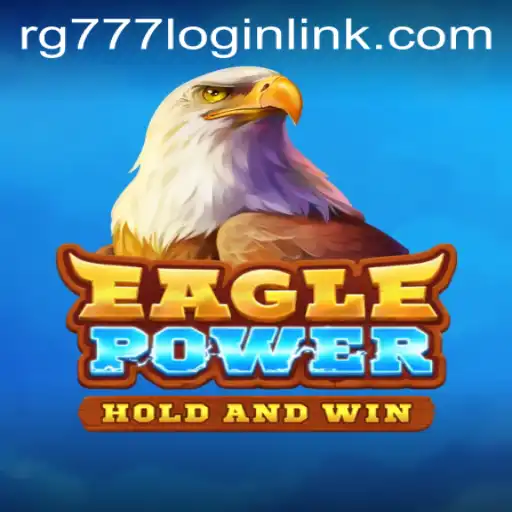 Unveiling EaglePower: Experience the Thrill of Gaming with RG777.COM