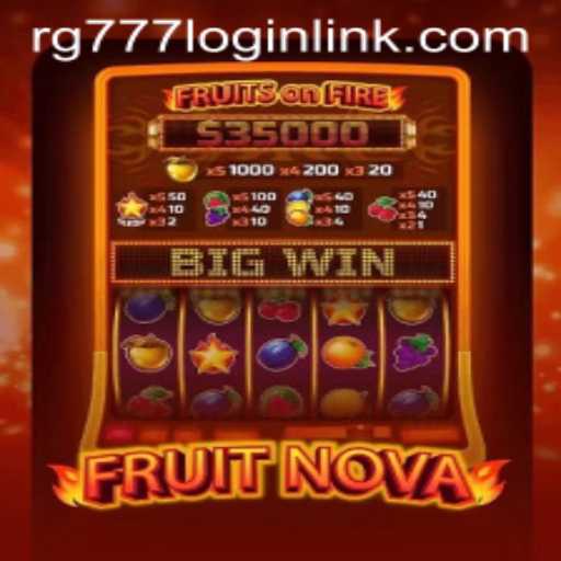 Exploring the Exciting World of FruitNova on RG777.COM