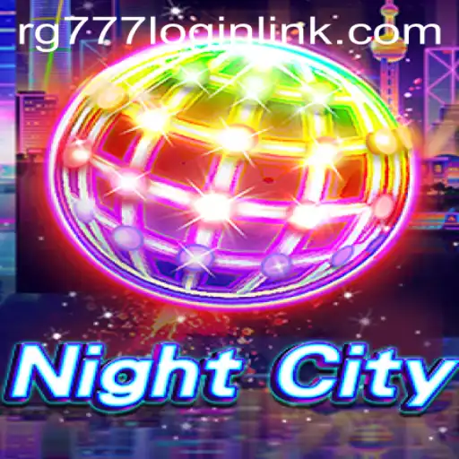 Exploring the Thrilling World of NightCity and the Role of RG777.COM