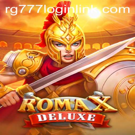 Exploring RomaXDeluxe: The New Gaming Sensation by RG777.COM