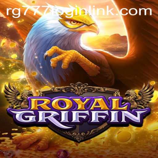 RoyalGriffin: Discover the Legend of RG777.COM