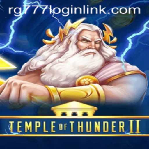 Explore the Thrilling Adventure of TempleofThunderII and Discover the World of RG777.COM